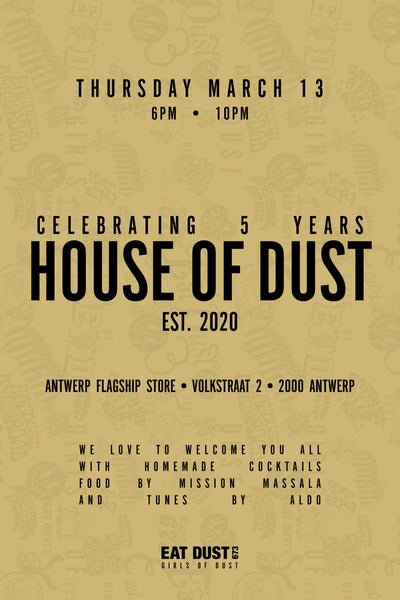 Celebrating 5 years House of Dust